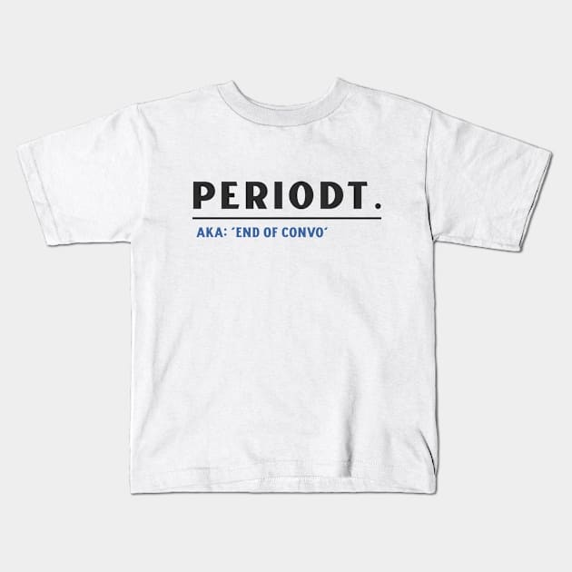 Periodt Gen Z Slang T-Shirt (light) Kids T-Shirt by Websterish